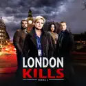 London Kills, Series 4 cast, spoilers, episodes, reviews