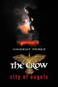 The Crow: City of Angels summary, synopsis, reviews