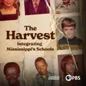 The Harvest: Integrating Mississippi's Schools cast, spoilers, episodes, reviews