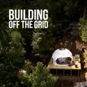 Building Off the Grid, Season 12 cast, spoilers, episodes, reviews