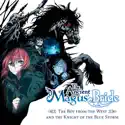 The Ancient Magus' Bride - The Boy from the West and the Knight of the Blue Storm (Original Japanese Version) cast, spoilers, episodes, reviews