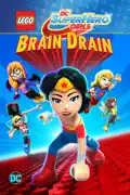 LEGO DC Super Hero Girls: Brain Drain summary, synopsis, reviews
