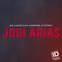 Jodi Arias: An American Murder Mystery, Season 1 cast, spoilers, episodes and reviews