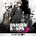Danganronpa 3: The End of Hope's Peak High School - Future Arc cast, spoilers, episodes, reviews