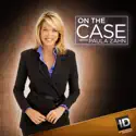 On the Case with Paula Zahn, Season 1 cast, spoilers, episodes, reviews