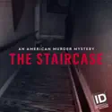 I Whispered Her Name - An American Murder Mystery: The Staircase from An American Murder Mystery: The Staircase