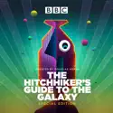 The Hitchhiker's Guide to the Galaxy Special Edition cast, spoilers, episodes and reviews