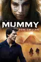 The Mummy (2017) summary and reviews