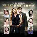 Friday Night Lights: The Complete Series cast, spoilers, episodes, reviews