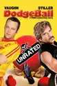 Dodgeball: A True Underdog Story (Unrated) summary and reviews