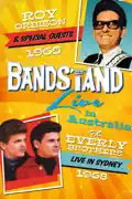 Bandstand Live in Australia - Roy Orbison & the Everly Brothers summary, synopsis, reviews
