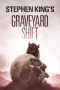Stephen King's Graveyard Shift summary, synopsis, reviews