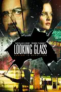 Looking Glass summary, synopsis, reviews