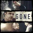 Gone, Season 1 cast, spoilers, episodes and reviews