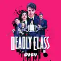 Deadly Class, Season 1 cast, spoilers, episodes and reviews