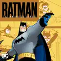 Batman: The Animated Series, Vol. 4 cast, spoilers, episodes, reviews