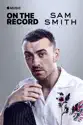 On the Record: Sam Smith – The Thrill of It All (Explicit) summary and reviews