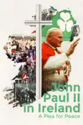 John Paul II in Ireland: A Plea for Peace summary, synopsis, reviews