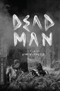 Dead Man summary, synopsis, reviews