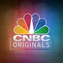 CNBC Originals, Vol. 3 cast, spoilers, episodes, reviews