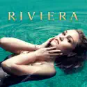 Riviera, Season 1 cast, spoilers, episodes and reviews