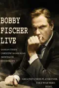 Bobby Fischer Live summary, synopsis, reviews