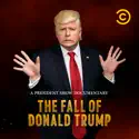 A President Show Documentary: The Fall of Donald Trump release date, synopsis, reviews