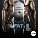 Fit to Fat to Fit, Season 2 cast, spoilers, episodes and reviews