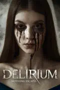 Delirium summary, synopsis, reviews