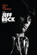 The Jeff Beck Story: Still On the Run summary, synopsis, reviews