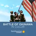 Battle of Okinawa in Color cast, spoilers, episodes and reviews