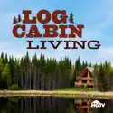 Log Cabin Living, Season 7 cast, spoilers, episodes, reviews