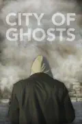 City of Ghosts summary, synopsis, reviews