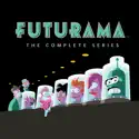 Futurama, Complete Series cast, spoilers, episodes and reviews