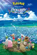 Pokémon the Movie: The Power of Us (Dubbed) reviews, watch and download