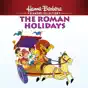 The Roman Holidays: Mini Series