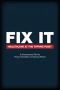 Fix It: Healthcare at the Tipping Point summary, synopsis, reviews