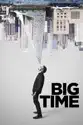 Big Time summary and reviews