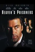 Heaven's Prisoners summary, synopsis, reviews