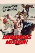 Dangerous Mission (1954) summary, synopsis, reviews