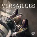 Versailles, Season 2 cast, spoilers, episodes, reviews