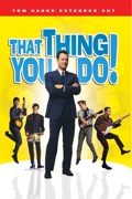 That Thing You Do! (Extended Cut) reviews, watch and download