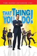 That Thing You Do! (Extended Cut) summary, synopsis, reviews