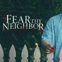 Fear Thy Neighbor, Season 8 release date, synopsis and reviews