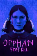 Orphan: First Kill reviews, watch and download