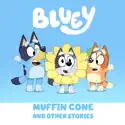 Bluey, Muffin Cone and Other Stories watch, hd download