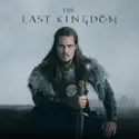 The Last Kingdom, Season 1 cast, spoilers, episodes, reviews
