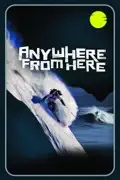 Anywhere From Here summary, synopsis, reviews