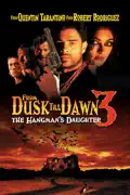 From Dusk Till Dawn 3: The Hangman's Daughter summary, synopsis, reviews