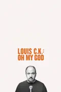 Louis C.K.: Oh My God summary, synopsis, reviews
